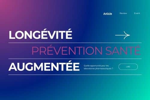 Longévité, prévention santé augmentée et bien-vieillir : quel rôle pour l'innovation ?